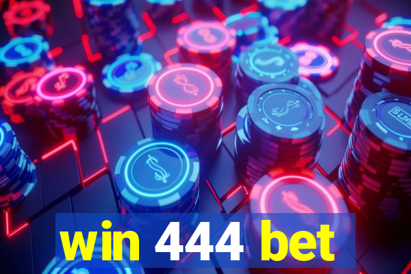 win 444 bet